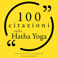 100 Citazioni Sullo Hatha Yoga Audiolibro Div Storytel