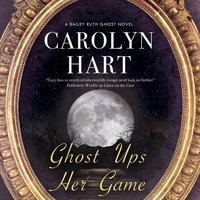 Ghost Ups Her Game - Carolyn Hart