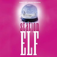Station elf - Emily St. John Mandel