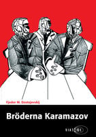 Bröderna Karamazov - Fjodor M. Dostojevskij