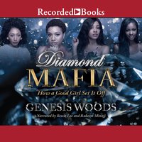 Diamond Mafia: How a Good Girl Set it Off - Genesis Woods