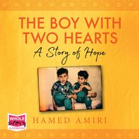 The Boy with Two Hearts: A Story of Hope