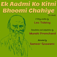Ek Aadmi Ko Kitni Bhoomi Chahiye | एक आदमी को कितनी भूमि चाहिए - Leo Tolstoy