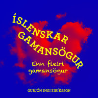 Íslenskar gamansögur – enn fleiri gamansögur! - Guðjón Ingi Eiríksson