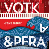 Votka - Pera - Aybike Ertürk