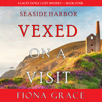 Vexed on a Visit - Fiona Grace