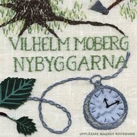 Nybyggarna - Vilhelm Moberg