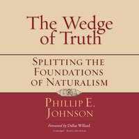 The Wedge of Truth - Phillip E. Johnson