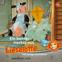 Lieselotte Filmhörspiele - Folge 10: Ein bunter Herbst mit Lieselotte - Fee Krämer, Alexander Steffensmeier