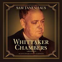 Whittaker Chambers - Sam Tanenhaus