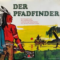 Der Pfadfinder - J.F. Cooper, Kurt Vethake