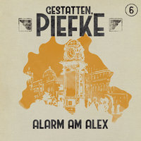Gestatten, Piefke: Alarm am Alex - Markus Topf