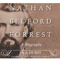 Nathan Bedford Forrest - Jack Hurst