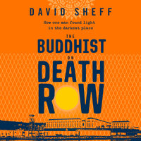 The Buddhist on Death Row - David Sheff