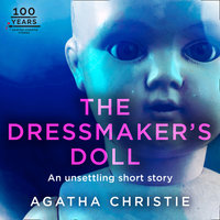 The Dressmaker’s Doll: An Agatha Christie Short Story - Agatha Christie