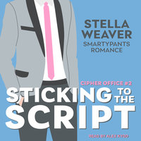 Sticking to the Script - Smartypants Romance, Stella Weaver