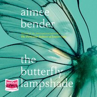 The Butterfly Lampshade - Aimee Bender