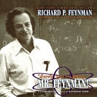 “Surely You’re Joking, Mr. Feynman!”: Adventures of a Curious Character - Richard P. Feynman