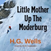 Little Mother Up The Morderberg - H.G. Wells