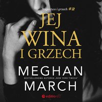 Jej wina i grzech - Meghan March