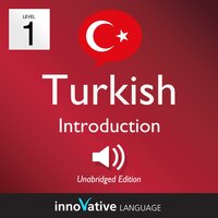 Learn Turkish – Level 1 Introduction to Turkish, Volume 1 - Innovative Language Learning