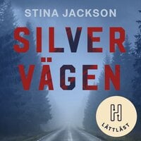 Silvervägen (lättläst) - Stina Jackson