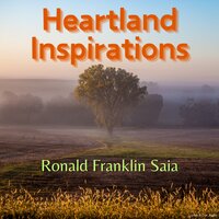 Heartland Inspirations - Ronald Franklin Saia