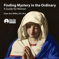 Finding Mystery in the Ordinary: A Guide for Women - Ann Willits