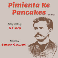 Pimienta Ke Pancakes | पिमींटा के पेनकेक - O. Henry