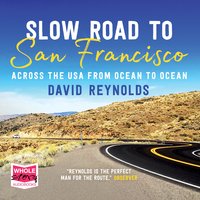 Slow Road to San Francisco - David Reynolds