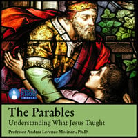 The Parables: Understanding What Jesus Taught - Andrea L. Molinari, John T. Conroy