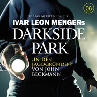 Darkside Park: In den Jagdgründen - John Beckmann