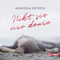 Nikt się nie dowie - Agnieszka Pietrzyk