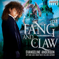 Fang and Claw: Nocturne Academy, Book Two - Evangeline Anderson