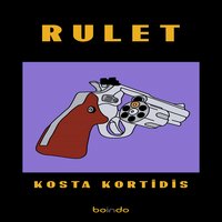 Rulet - Kosta Kortidis