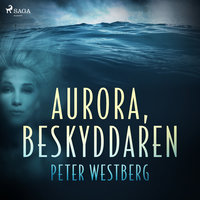 Aurora, beskyddaren - Peter Westberg