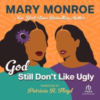 God Still Don't Like Ugly - Mary Monroe