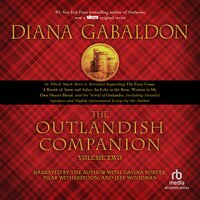 The Outlandish Companion Volume Two: The Companion to The Fiery Cross, A Breath of Snow and Ashes, An Echo in the Bone, and Written in My Own Heart's Blood - Diana Gabaldon