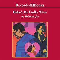 Bebe's By Golly Wow - Yolanda Joe