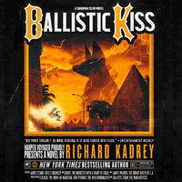 Ballistic Kiss - Richard Kadrey
