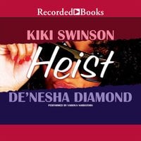 Heist - KiKi Swinson, De'Nesha Diamond