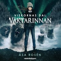 Viskornas dal 1 – Väktarinnan - Åsa Rosén