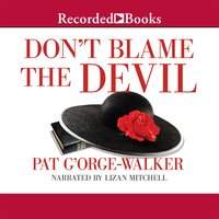 Don't Blame the Devil - Pat G'Orge-Walker