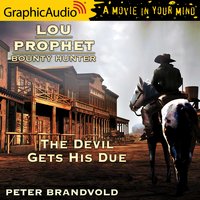 The Devil Gets His Due [Dramatized Adaptation] - Peter Brandvold