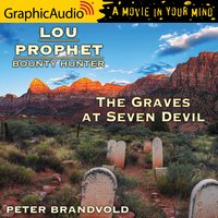 The Graves at Seven Devils [Dramatized Adaptation] - Peter Brandvold