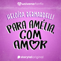 Para Amélia, com amor - Heloísa Bernardelli