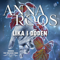 Lika i döden - Anna Roos