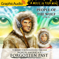 People of the Wolf (2 of 2) [Dramatized Adaptation] - W. Michael Gear, Kathleen O'Neal Gear