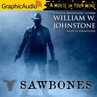 Sawbones [Dramatized Adaptation] - William W. Johnstone