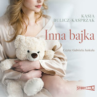 Inna bajka - Kasia Bulicz-Kasprzak